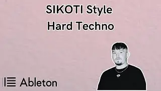 SIKOTI Style - Hard Techno Tutorial [​+​Free Project File]