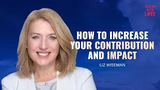 Leadership In Uncertain Times - Liz Wiseman