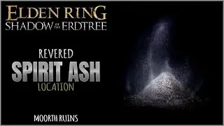 Revered Spirit Ash Location near Moorth Ruins in Elden Ring Shadow of the Erdtree