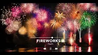 FIREWORKS Sound Effect II [No Copyright]