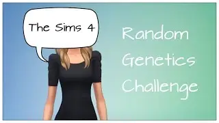 The Sims 4: Random Genetics Challenge
