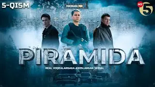 Piramida 5-qism (milliy serial) | Пирамида 5-кисм (миллий сериал)