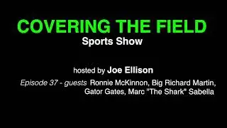 Covering The Field Sports Show  - Episode 37