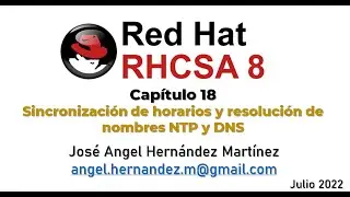 Video56 RHCSA8 Capitulo 18 Sincronización de horarios y resolución de nombres NTP y DNS