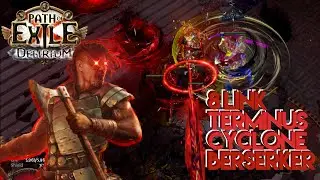 Path of Exile 3.10 - 8 link Terminus Est Cyclone Berserker