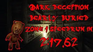 [Former WR] DARK DECEPTION Bearly Buried Zone 1 SPEEDRUN IN 2:17.62