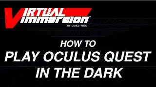How To Use Meta Quest VR In The Dark