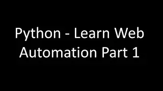 6-1 Python Browser Automation | Automate Chrome using Python | Web Automation–Selenium – Hindi Part1