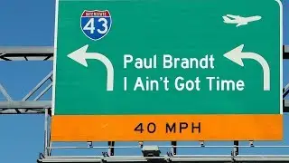 Paul Brandt -  I Ain't Got Time - Official Lyric Video