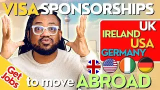 Get Jobs in USA, UK, IRELAND and GERMANY with Visa Sponsorships
