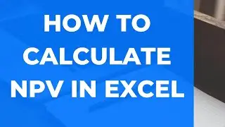 How to calculate NPV in EXCEL