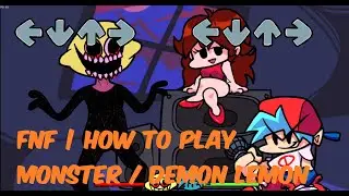 How to play FNF Monster/Lemon Demon