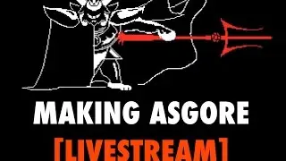 [Recorded Livestream] ASGORE Behind the Scenes
