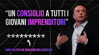 Un consiglio a tutti i giovani - Elon Musk motivazionale