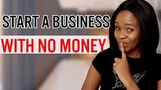 How To Start A business With No Money