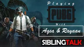 #PUBG Mobile Game Play With Aqsa & Rayaan - Kids Playing PUBG Mobile