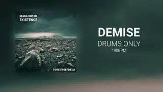Tore Fagerheim // Demise // Drums Only // 190bpm