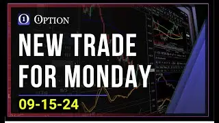 New Trade For Monday  09-15-24