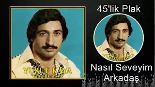 Yusuf Kaya - Nasıl Seveyim Arkadaş