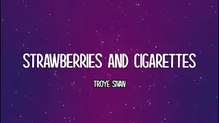 Troye Sivan - Strawberries and Cigarettes(Lyrics)