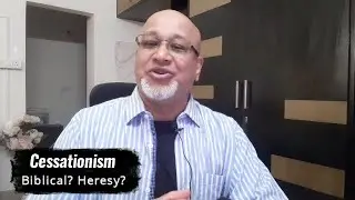 Cessationism - Biblical? Heresy? | Chosen Treasure