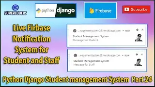 Python Django Student Management System Part 24 | Live Web Push Notification for Staff and Students