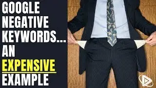 Google Negative Keywords - A $672 Wasted Ad Spend Example | Google Ads
