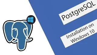 How to Install PostgreSQL & pgAdmin 4 on Windows 10