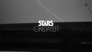 Stars - One Day Left (Official Lyric Video)