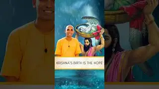 Krishna’s Birth is the Hope | Gauranga Darshan Das