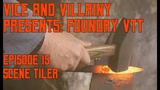 Episode 15 - Foundry VTT: Scene Tiler