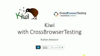 Kiwi with Cross Browser Testing