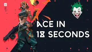 ACE IN 18 SECONDS | VALORANT