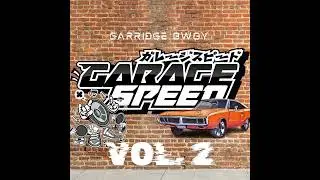 Garage Speed 130 - 132 [Vol. 2]