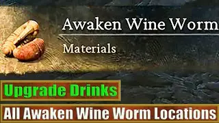 All Awaken Wine Worm Locations: Upgrade Drinks: Black Myth Wukong