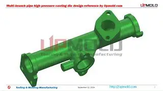 Multi-branch pipe High pressure casting die design reference by Upmold