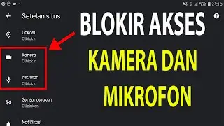 CARA AMPUH BLOKIR AKSES KAMERA DAN MIKROFON DI HP ANDROID