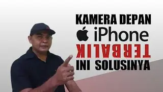 Cara Agar Kamera Selfie iPhone Tidak Terbalik
