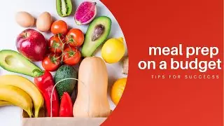 Meal Prep on a Budget [CC]