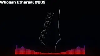 Whoosh Ethereal - Sound Effect For Editing #009