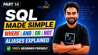 SQL WHERE Clause Explained | AND OR NOT Operators & Aliases in SQL for Beginners | MySQL Tutorial