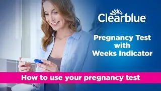 How to Use: Clearblue® Weeks Indicator (Australia only)