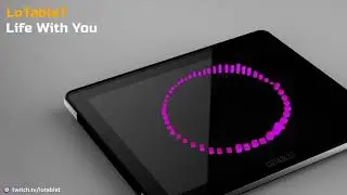 LoTableT - Life With You