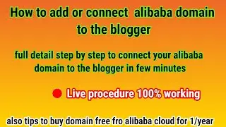 how to park alibaba cloud domain to the blogger ||add alibaba cloud domain to blogger || free domain