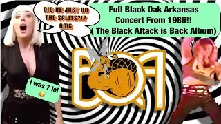 Full 1986 Black Oak Arkansas Concert! (The Black Attack Is Back Album) Did he just do the SPLITS!?!