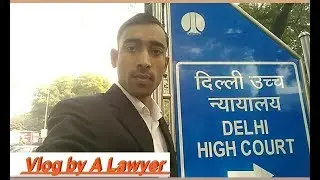 AT DELHI HIGH COURT | VLOG | INTERNSHIP