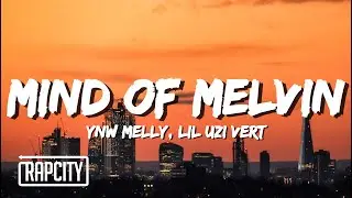 YNW Melly - Mind of Melvin (Lyrics) ft. Lil Uzi Vert