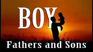 BOY - For Fathers and Sons