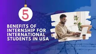 5 Benefits of Internship for International Students in USA