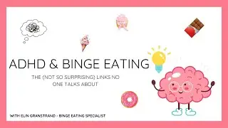 The link between binge eating and ADHD